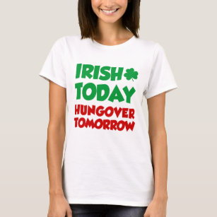 T-shirt Irlande Aujourd'hui Hungover Demain