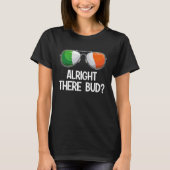 T-shirt Irlande St Patrick's Day Party Irish Alright là-ba (Devant)