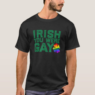 T-shirt IRLANDE VOUS ÉTIEZ GAY LGBT St Patricks Day Drôle