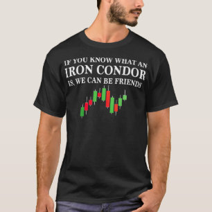 T-shirt Iron Condor options trading amusant journée trader