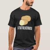 T-shirt Ironic Potatoe Quote Hobby Chef Potatolicious (Devant)