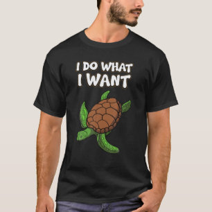 T-shirt Ironie drôle Sarcasme-I-Do Ce que je veux
