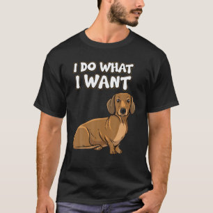 T-shirt Ironie drôle Sarcasme-I-Do Ce que je veux
