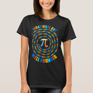 T-shirt Irrationnel Mais Bien Rond Symbole De Nombre Pi 3.