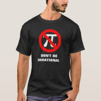Irrationnel, NE SOYEZ PAS IRRATIONNEL