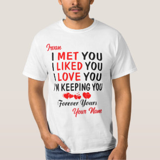T-shirt Irvan je t'ai rencontré comme tu t'aimes