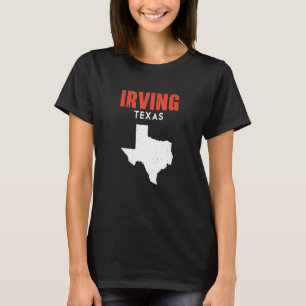 T-shirt Irving Texas USA State America Travel Texan