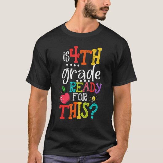 T-shirt Is 4th Grade Ready For This  Back To School (Devant)