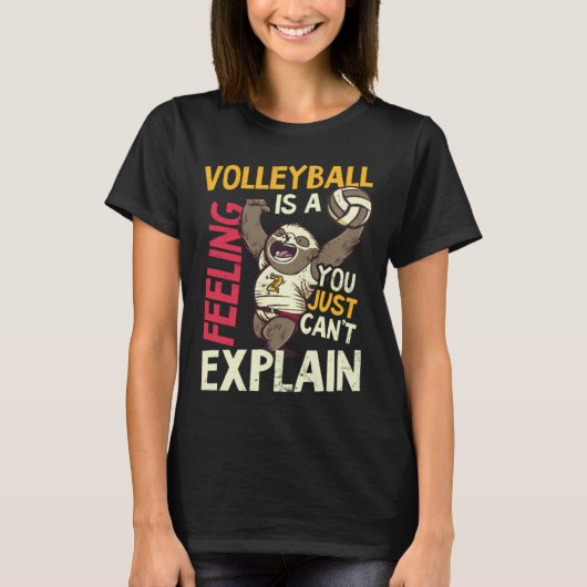 T-shirt Is A Feeling Can t Explain Volleyball Player (Devant)