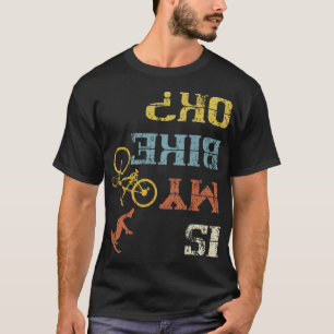 T-shirt Is My Bike Ok Retro Biker Vintage Cyclist Sport
