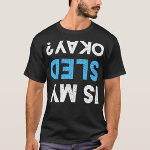T-shirt Is My Sled OK Funny Snowbiling Gear Snowmobile