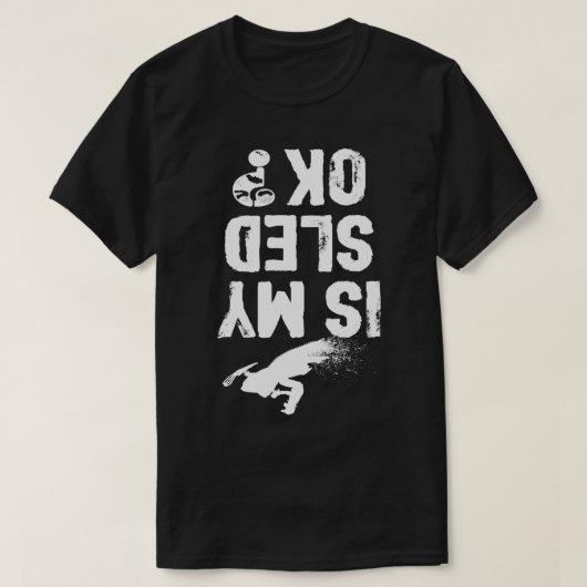 T-shirt IS My Sled OK Funny Snowmobile Rider Motoneige (Design devant)