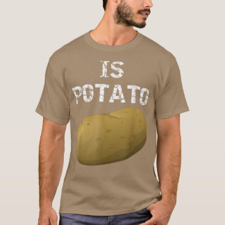 T-shirt Is Potato - As Seen On Late Night Television 504
