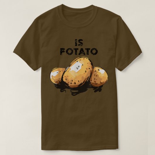 T-shirt Is Potato In Television As Seen On Late NightIs Po (Design devant)