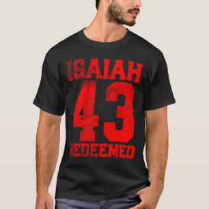 T-shirt Isaïe 43 Inspirant Chrétien Rédimé