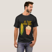 T-shirt Ishat You Bro popcorn boy (Devant entier)