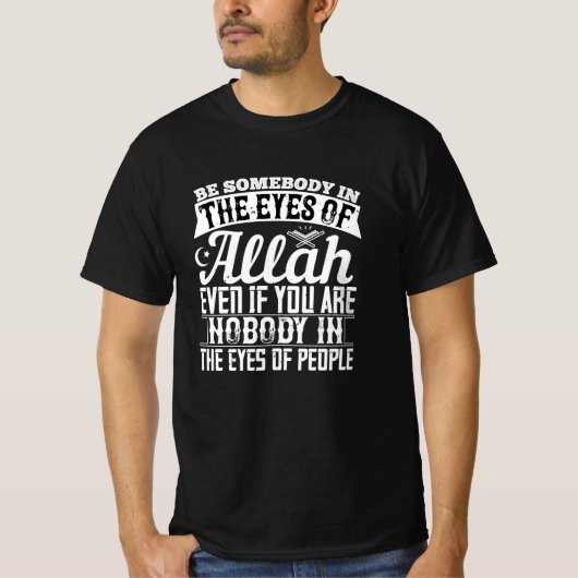 T-shirt Islam - Soyez Quelqu'Un Dans Les Yeux D'Allah (Devant)