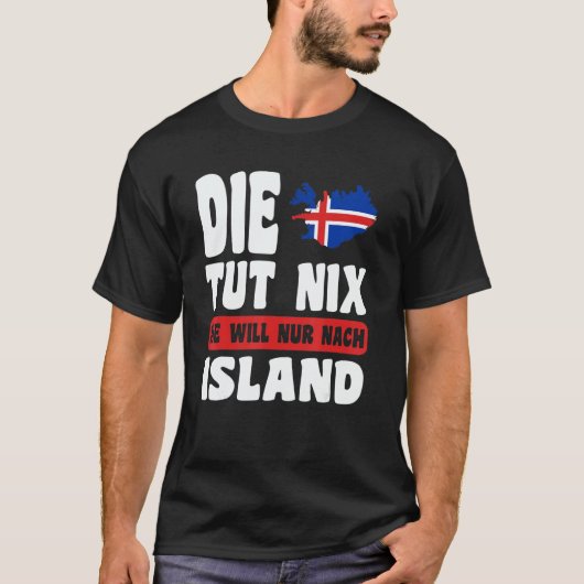 T-shirt Island Flagge Die tut nix die will nur nach Island (Devant)