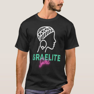 T-shirt Israelite Girl  Women Of The Hebrew Israelite Fait