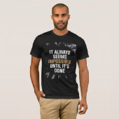 T-shirt It Always Seems Impossible Until It’s Done – Bold  (Devant entier)