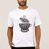 T-shirt It Is Always Coffee Time (Devant)
