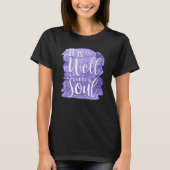 T-shirt It Is Well With My Soul Saying 2 (Devant)