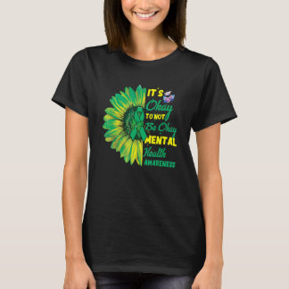 T-shirt It Ok To Not Be Ok Sunflower Mental Health Awa