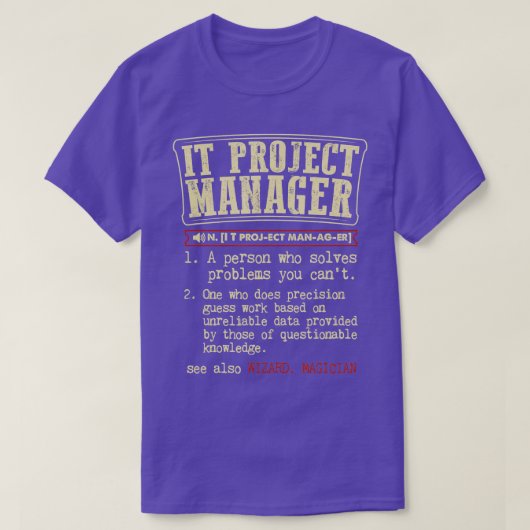 T-shirt IT Project Manager Funny Definition (Design devant)