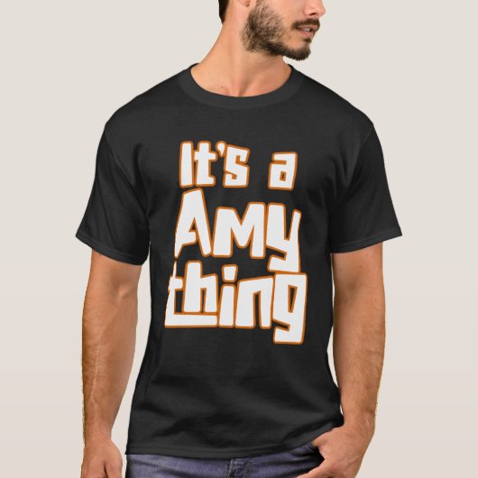 T-shirt It s a Amy Thing (Devant)