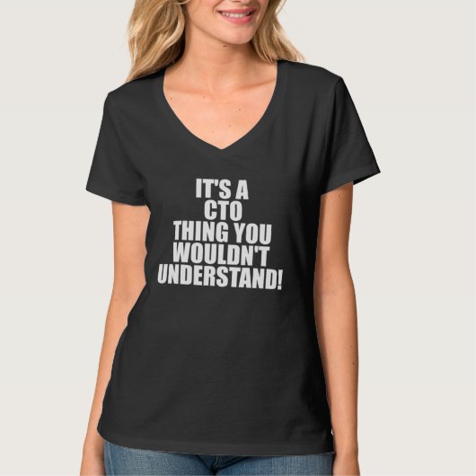 T-shirt It s a CTO thing you wouldn t Understand (Devant)