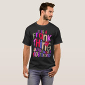 T-shirt It s a Frank Thing You Wouldn t Understand Groovy  (Devant entier)