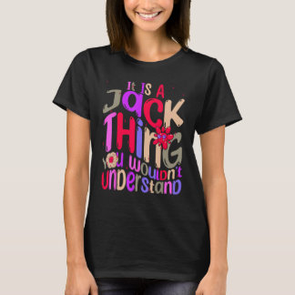 T-shirt It s a Jack Thing You Wouldn t Understand Groovy R