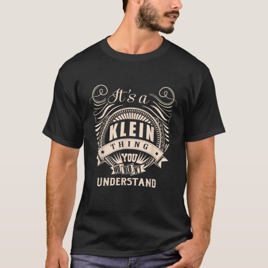 T-shirt It s a KLEIN thing you wouldn t understand Gift (Devant)