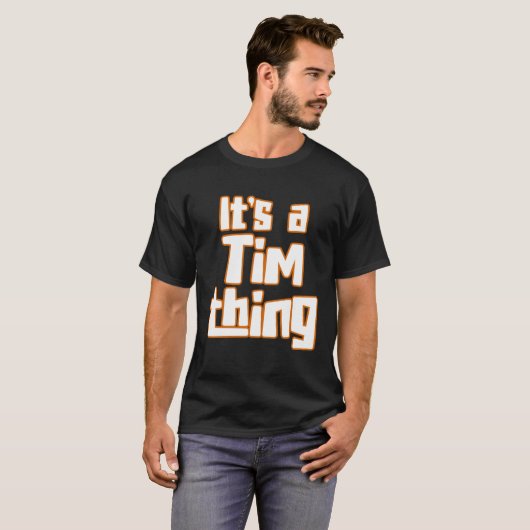 T-shirt It s a Tim Thing (Devant entier)