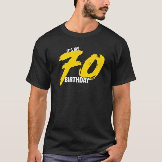T-shirt It S My 70th Birthday (Devant)