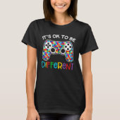 T-shirt It s Ok To Be Different Games Controller Autism Aw (Devant)