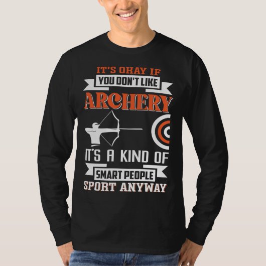 T-shirt It s okay if you don t like archery (Devant)