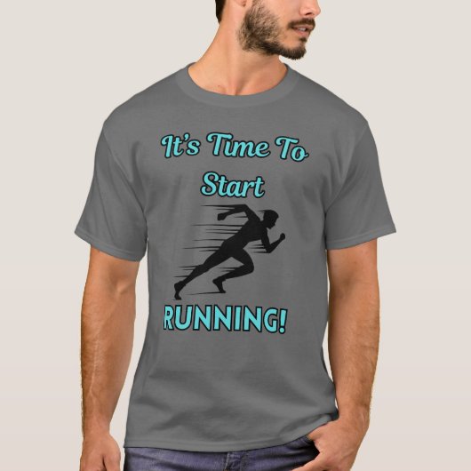 T-shirt It’s Time To Start Running (Devant)