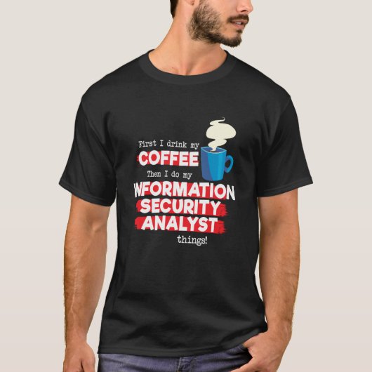 T-shirt IT Security Analyst & Coffee Saying (Devant)