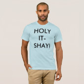 T-SHIRT IT-SHAY SAINT ! (Devant entier)