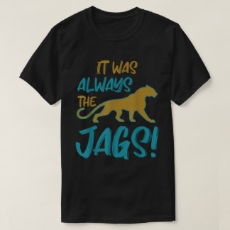 T-shirt It Was Always the Wild Jungle Cats Tee