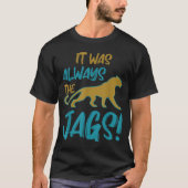 T-shirt It Was Always the Wild Jungle Cats Tee (Devant)