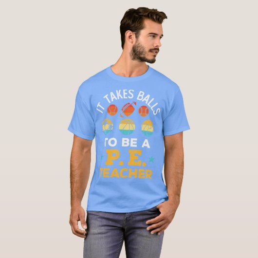 T-shirt Itakes Balls to Be a PEeacher Funny Physical Educa (Devant entier)