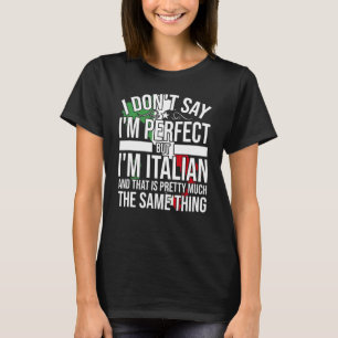 T-shirt Italia Je Suis Italien C'Est Comme Bein Perfec