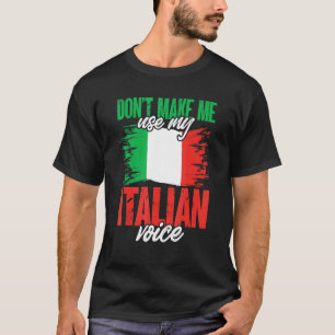 T-shirt Italie Italia Ne me force pas à utiliser ma voix