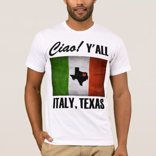 T-shirt Italie, Texas Ciao ! Drapeau italien Y'all Tricolo (Devant)
