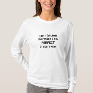 T-SHIRT ITALIEN DONC JE SUIS PARFAIT DE TOUTES LES FAÇONS 