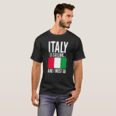 T-shirt Italy Is Calling and I Must Go Sarcastic for Italy (Devant entier)