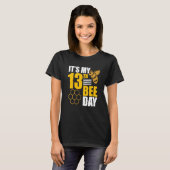 T-shirt It's 13th Bee Day Honey Beekeeper Apiary Beekeepin (Devant entier)