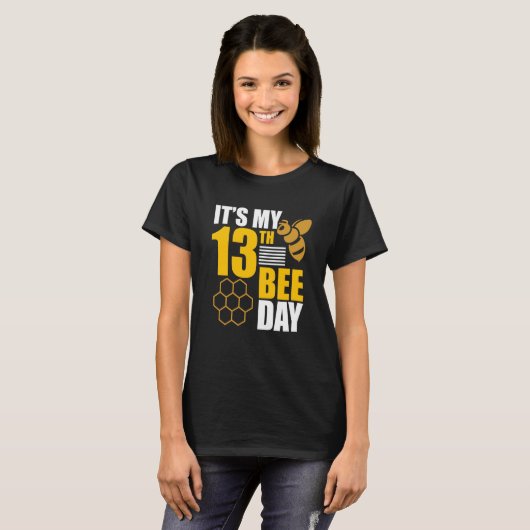 T-shirt It's 13th Bee Day Honey Beekeeper Apiary Beekeepin (Devant entier)